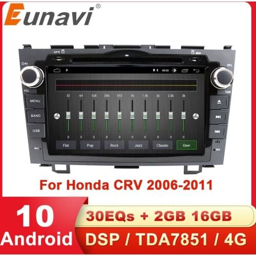 Eunavi Car Multimedia Player Android 10 System 2 Din GPS Radio DVD For Honda CRV 2006-2011 Navigation DSP TDA7851 4G WIFI USB BT