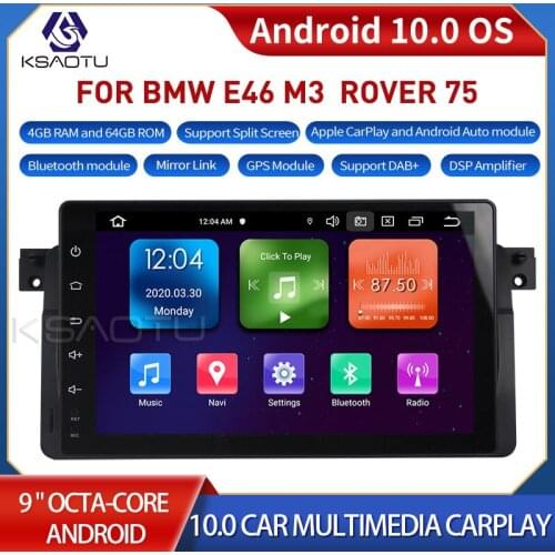 KSAOTU 9003 9" 8-Core Android 10.0 Car Stereo Carplay DSP DAB+ GPS WiFi USB DVB-T 4G TPMS Canbus OBD2 For BMW E46 m3 ROVER 75