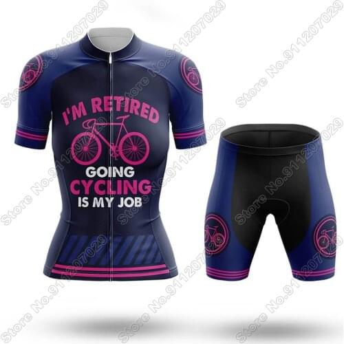 Cycling Is My Job - Women 2021Jersey Set Summer Cycling Clothing Road Bike Suit Mountain Bicycle Shirt Bib Shorts MTB Tops