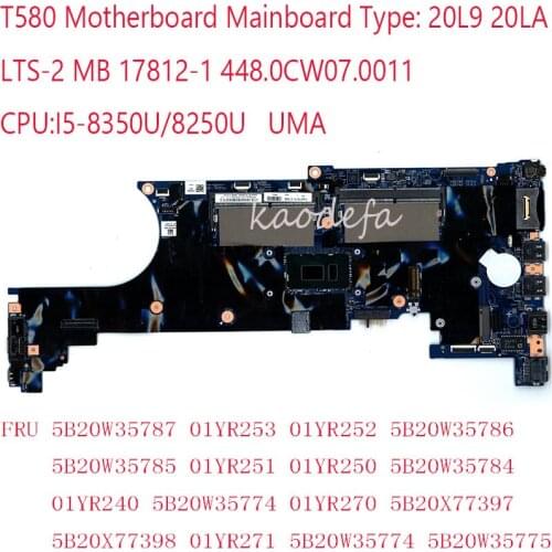 17812-1 For Thinkpad T580 Motherboard Mainboard 20L9 20LA LTS-2 MB 448.0CW07.0011 CPU:I5 UMA DDR4 01YR240 5B20W35774 01YR270