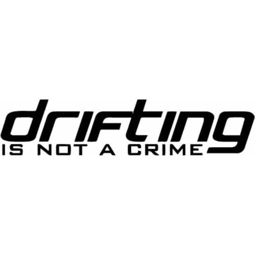 14.3X3.2CM Funny Car Sticker Vinyl Decal Drifting IS NOT A CRIME