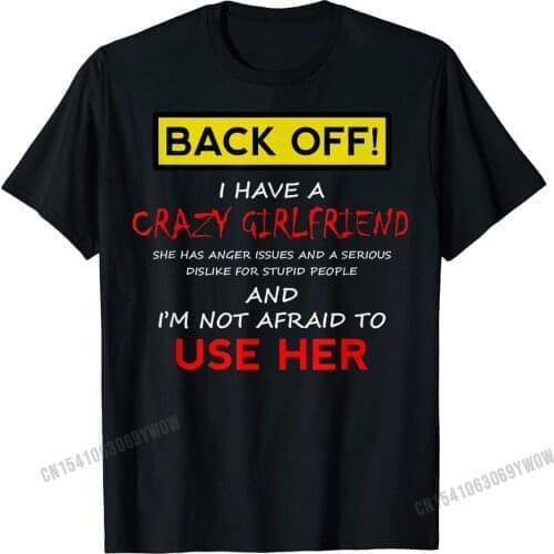 Retro Crazy Girlfriend T-Shirt Boyfriend Christmas Gift Customcasual Tees Discount Harajuku Cotton Boy T Shirt Oversized