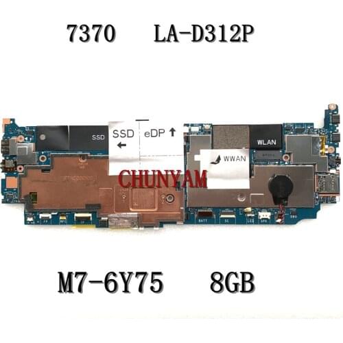 Laptop motherboard for DELL Latitue 13 7370 M7-6Y75 8GB PC Mainboard CN-0T73T5 T73T5 LA-D312P 100%Tested