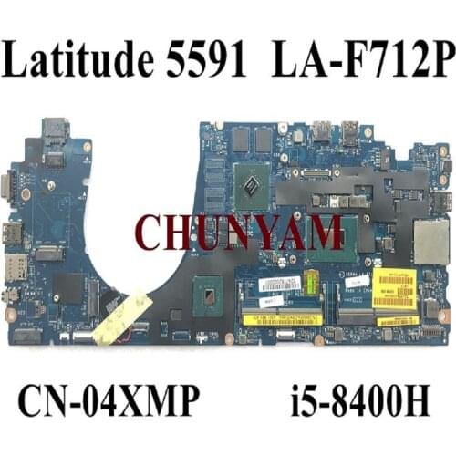 NEW LA-F712P I5-8400H CPU Dell Latitude 15 5591 E5591 Laptop Notebook Motherboard CN-04XMP4 4XMP4 Mainboard 100% Tested