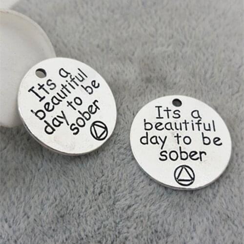 High Quality 20 Pieces/Lot Diameter 20mm Letter Printed Its A Beautiful Day To Be Sober Message Round Disc Charm Pendant