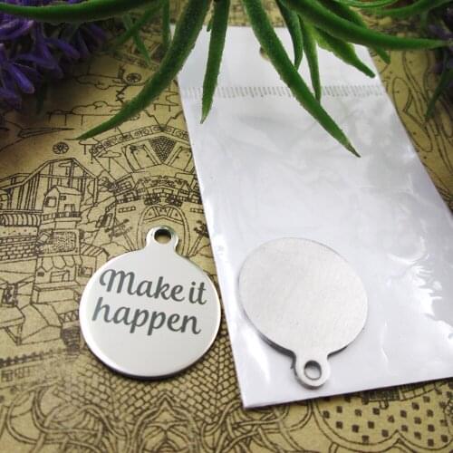 10pcs--"Make It Happen"stainless steel charms 5 styles for choosing DIY Charms for necklace bracelets