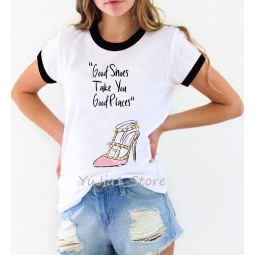 Good shoes take you good places funny graphic t shirts women hipster tshirt femme kawaii tops tee shirt femme clothes