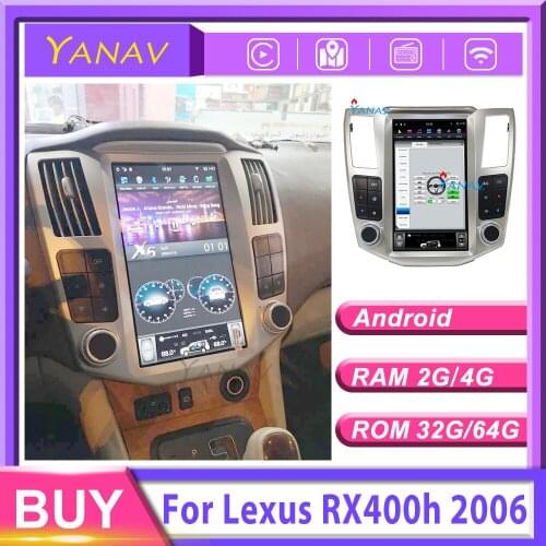 Vertical Screen Android Car stereo For-LEXUS RX400h 2006 car GPS Navigation radio multimedia player support hifi Mark Levinson