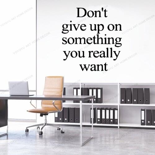 Dont Give Up On Something You Really Want Wall Sticker For Office Room Decoration Mural Kids Bedroom Decor House CX936