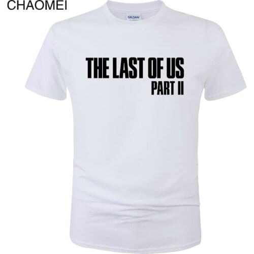 Summer Cotton Men Women T Shirt The Last of Us Part 2 Unisex T-shirt Short Sleeves Letter Print Tops Cool Streetwear Tees C179