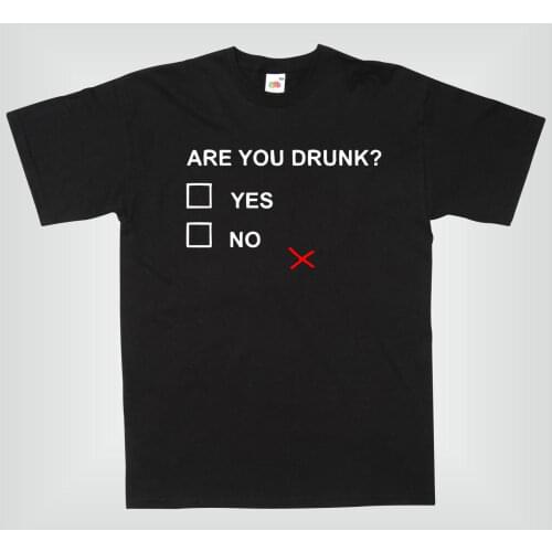 New 2019 Hot Summer Casual Printing ARE YOU DRUNK? - MENS FUNNY CAMISETA DIVERTIDA Tee Shirt