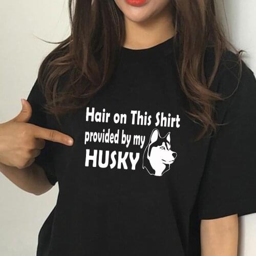 Hair on this provided by my husky letter print cotton T shirt for women dog lover Funny Tee summer tops Hipster Tumblr Cozy tops