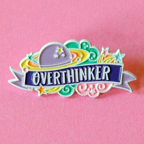Overthinker Overthinking To The Planet Enamel Brooch Pin Backpack Hat Bag Collar Lapel Pins Badges Women Mens Fashion Jewelry