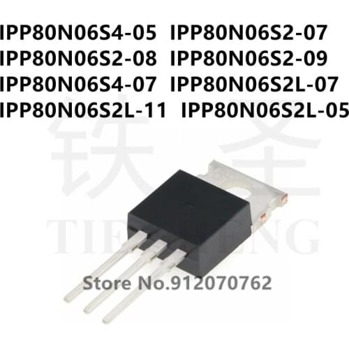 10PCS/LOT IPP80N06S4-05 IPP80N06S2-07 IPP80N06S2-08 IPP80N06S2-09 IPP80N06S4-07 IPP80N06S2L-07 IPP80N06S2L-11 IPP80N06S2L-05