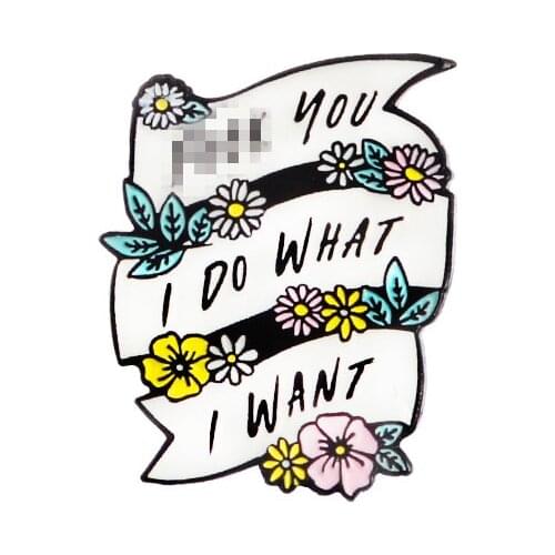 Flag Badge Pin Pink I DO WHAT I WANT Flower Enamel Metal Brooch Trendy Glamorous Dress Backpack Jewelry Accessories Gift