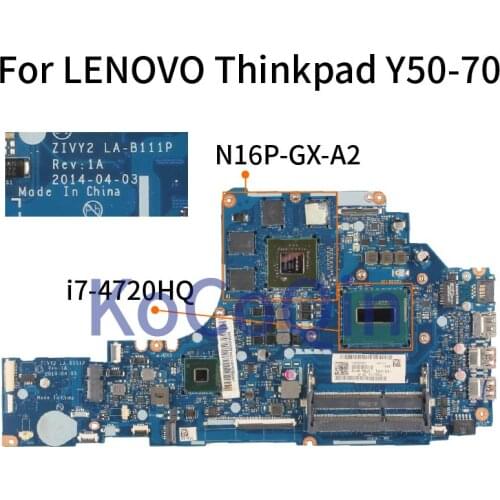 For LENOVO Thinkpad Y50-70 I7-4720HQ GTX960M Laptop Motherboard ZIVY2 LA-B111P SR1Q8 N16P-GX-A2 Notebook Mainboard DDR4