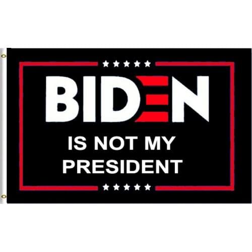 Biden Is Not My President Flag 3x5 FT House Banner 150x90cm