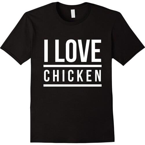 Cool I Love Chicken T-shirt Streetwear Funny Print Clothing Hip-Tope Mans T Shirt Tops Tees Shirts Cheap Wholesale