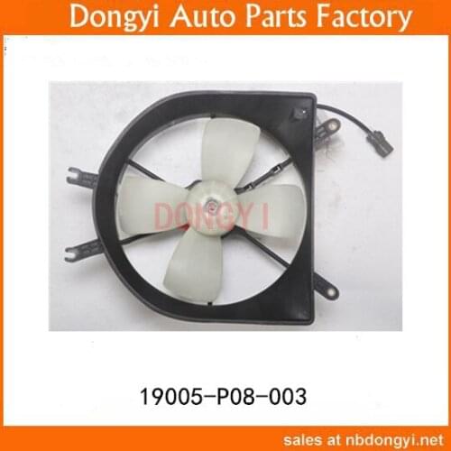 HIGH QUALITY RADIATOR FAN OEM 19005-P08-003