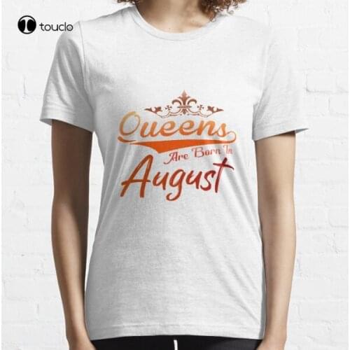 New Queens Are Born In August Essential T-Shirt Cotton Tee Shirt Woman Women Girl