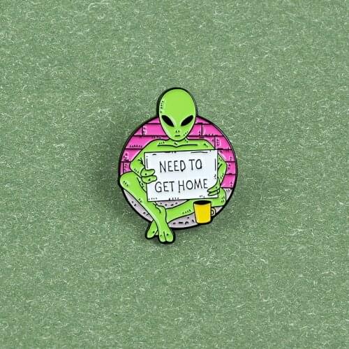 NEED TO GET HOME Alien Collar Pin Badge Backpack Accessories Brooch Lapel Pin