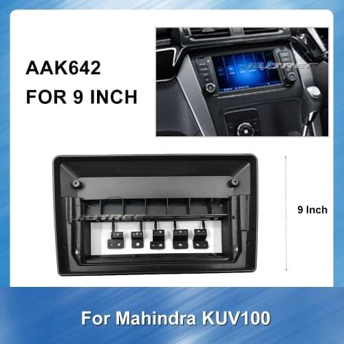 9 Inch Car radio Frame Facials For Mahindra KUV100 Car refitting DVD frame Panel Dash Kit Installation Frame Trim Bezel