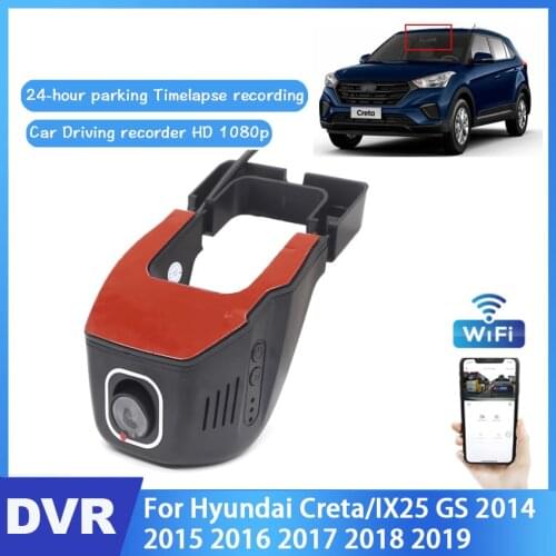 Car DVR Wifi Video Recorder Dash Camera For Hyundai Creta/IX25 GS 2014 2015 2016 2017 2018 2019 Night Vision Control Phone APP