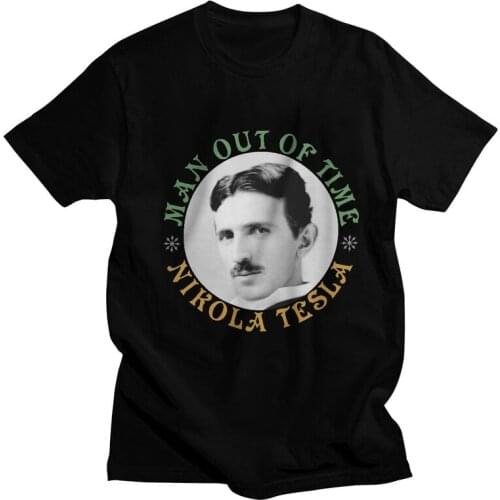 Nikola Tesla Man Out Of Time Green T Shirt for Men Cotton Printed T-shirts Short Sleeve Subject Inventor Physics Science Tee Top