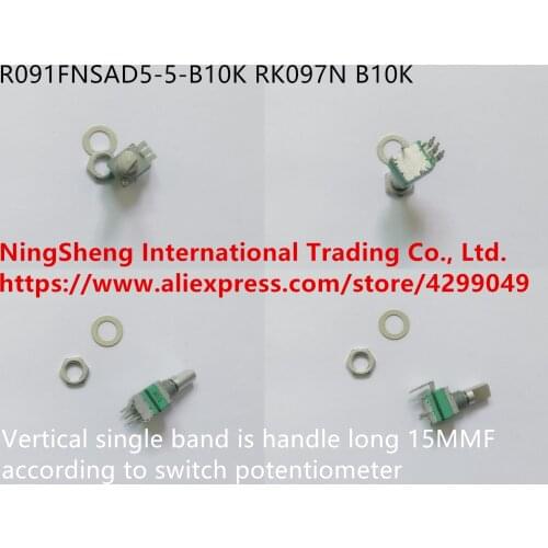Original new 100% R091FNSAD5-5-B10K RK097N B10K vertical single band is handle long 15MMF according to switch potentiometer