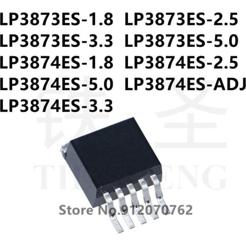 10PCS LP3873ES-1.8 LP3873ES-2.5 LP3873ES-3.3 LP3873ES-5.0 LP3874ES-1.8 LP3874ES-2.5 LP3874ES-5.0 LP3874ES-ADJ LP3874ES-3.3 TO263