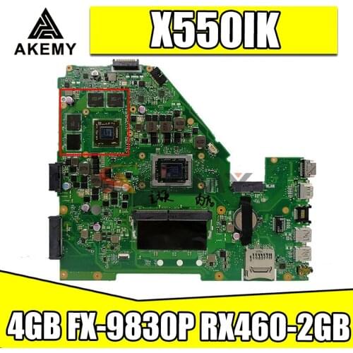 Akemy X550IU mainboard with 4GB-RAM FX-9830P RX460-2GB For ASUS X550IU X550IK X550I VX50I notebook motherboard tested full 100