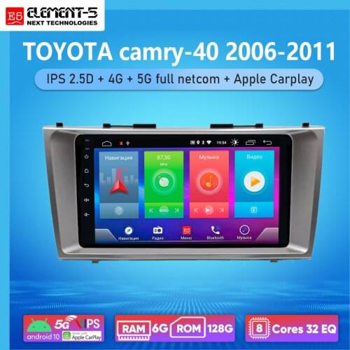 ELEMENT-5 9" 6G+128G Android 10 4G 5G NET WIFI RDS DSP Car Radio For TOYOTA Сamry-40 2006-2011, Navigation GPS HiFi