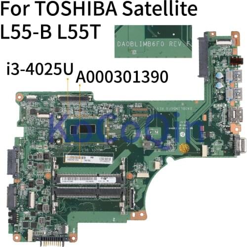 KoCoQin Laptop motherboard For TOSHIBA Satellite L55-B L55T L55T-B I3-4025U Mainboard A000301390 DA0BLIMB6F0 SR1EQ