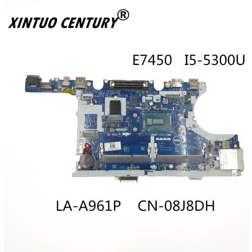 LA-A961P Laptop motherboard For DELL Latitude E7450 CN-08J8DH 08J8DH 8J8DH ZBU10 With I5-5300U CPU DDR3 MB 100% Tested