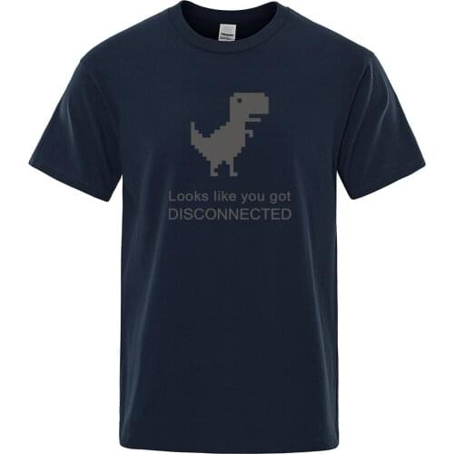 Cartoon Internet Dinosaur Print Tops Men t shirt Cotton TShirt Summer T-shirt Looks like you got disconnected Mens Clothing