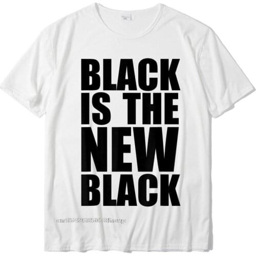 Black Is The New Black Simple Colors T-Shirt T Shirt Classic Personalized Cotton Mens T Shirt Personalized