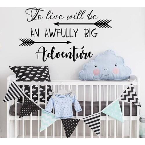 To Live Will Be An Awfully Big Adventure Wall Decal Nursery Quote Decals Wall Sticker Playroom Decor Arrow Mural A045