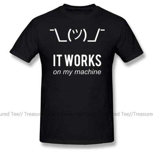 Programmer T Shirt Shrug It Works On My Machine Programmer Excuse Design White Text T-Shirt 100 Percent Cotton Tee Shirt Tshirt