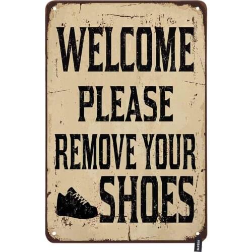 Welcome Please Remove Your Shoes Tin Sign Vintage Metal Tin Signs for Men Women Wall Art Decor for Home Bars Clubs Cafes