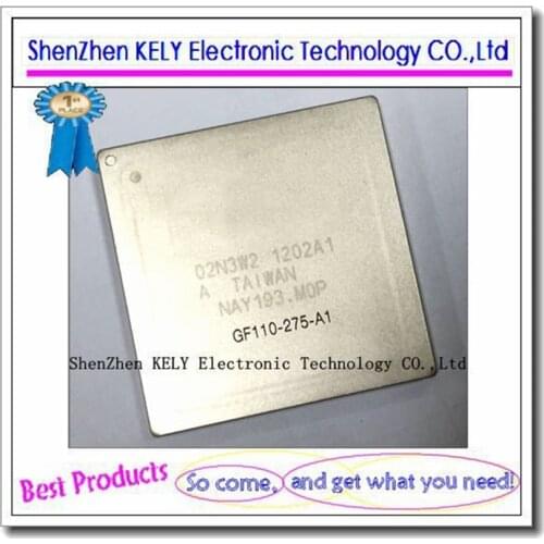 100% New original GF110-275-A1 GF110 275 A1 BGA chipset