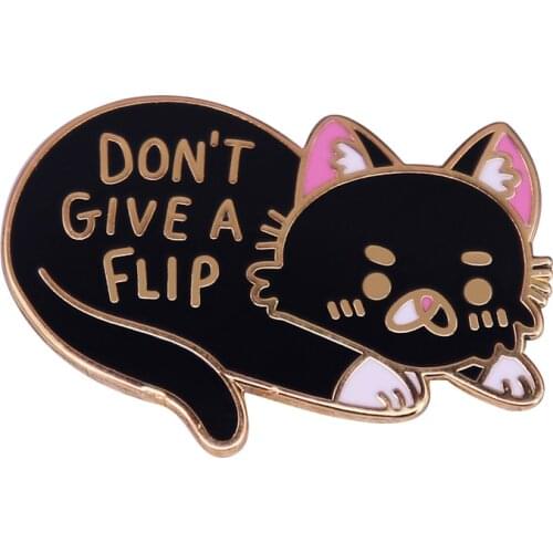 Don't Give a Flip Black Cat Brooch Funny Attitude Cute Pun Gift Idea