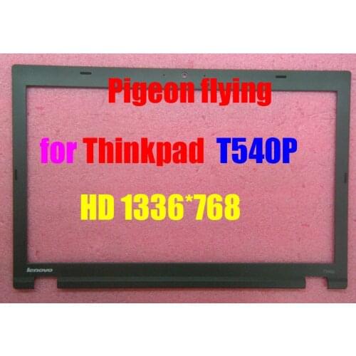 For Thinkpad T540P laptop LCD bezel/Front border HD 1336*768 FRU 04X5522 100%Original Superior quality