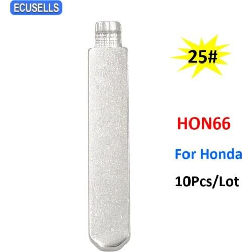 10Pcs/Lot Metal Remote 25# Blade For Honda Accord Civic City Odyssey BYD F6 NO.25 Flip Remote Key Blank HON66 Uncut Blade