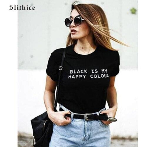 Slithice BLACK IS MY HAPPY COLOR Letter Printing Women T-shirt Tops Cotton Casual Summer girl tshirt tee Harajuku female Clothes