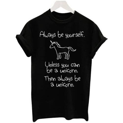 Always be yourself Unless you can be a Unicorn funny quote T shirt Rainbow Unicorn Inspirational quote casual top tees- J951