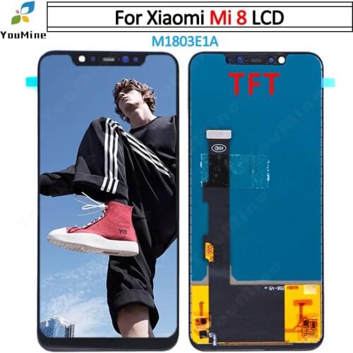 TFT Quality For Xiaomi mi 8 mi8 LCD M1803E1A Display Touch Screen Digitizer Assembly Replacement Parts For xiaomi mi8 lcd