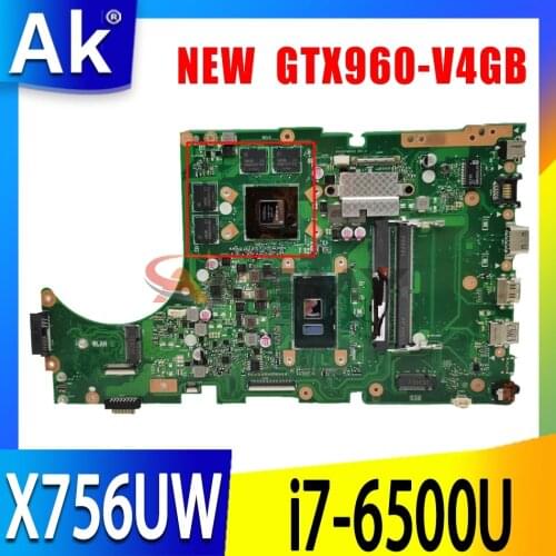 X756UW MB._0M/I7-6500U/AS GTX960M/V4G DDR4 Mainboard For ASUS X756UW X756UWK X756UXM X756UX X756U laptop motherboard Tested Work