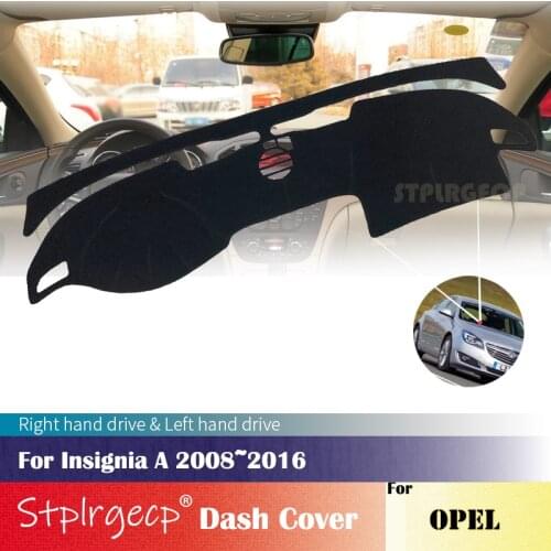 For Opel Insignia A 2008~2016 Anti-Slip Dashboard Cover Protective Pad Car Accessories Sunshade Carpet 2015 2014 2013 2012 2011