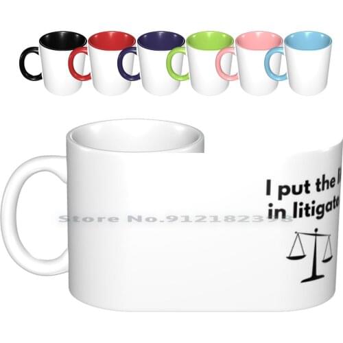 I Put The Lit In Litigate. Ceramic Mugs Coffee Cups Milk Tea Mug Law Law Student Lawyer Law School Funny Legal Attorney Student