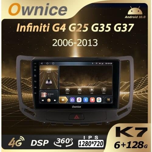 K7 Ownice 6G+128G Android 10.0 Car Radio For Infiniti G4 G25 G35 G37 2006 - 2013 Multimedia Player Video Audio 4G LTE GPS Navi